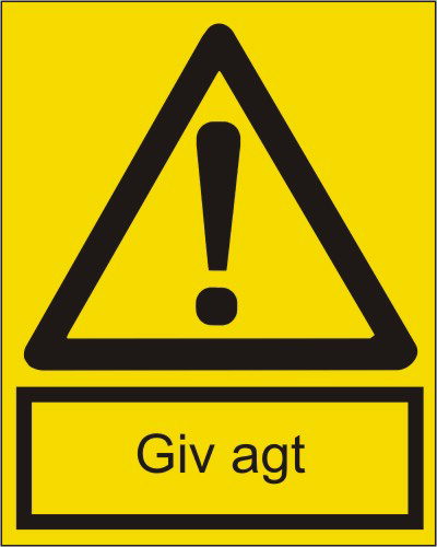 Skilt; Giv agt 1mm plastplade A5